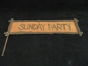 Sunday Party Sign